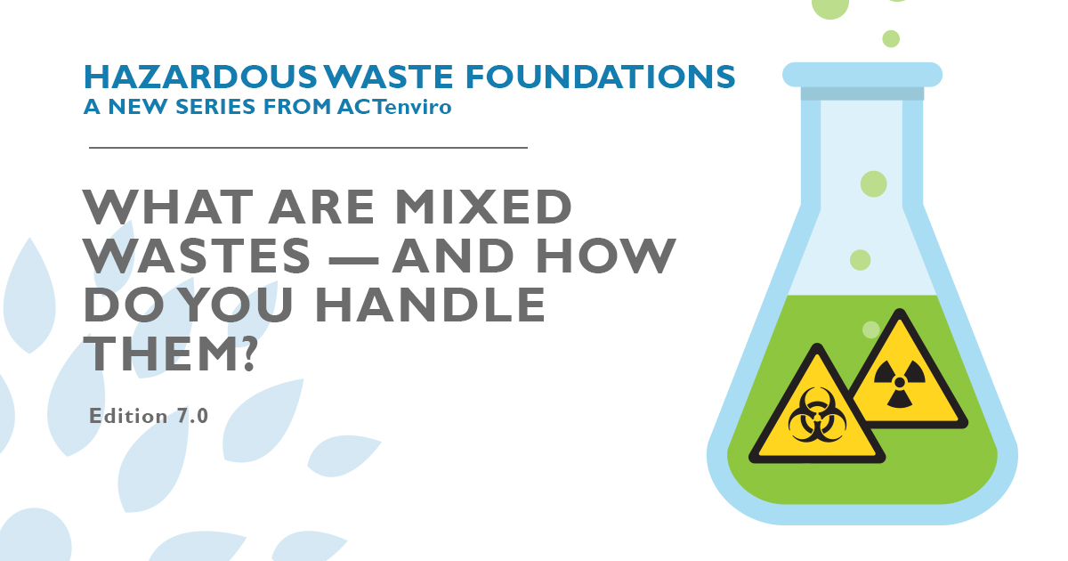 What Are Mixed Wastes — and How do You Handle Them?