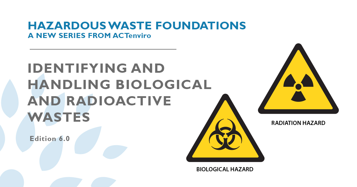 Identifying and Handling Biological and Radioactive Wastes