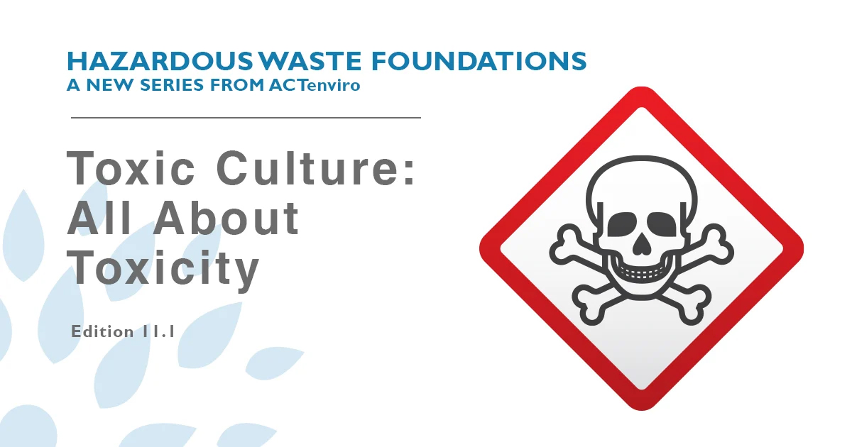 Toxic Culture: All About Toxicity, Part 1